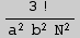 3 !/(a^2 b^2 N^2)